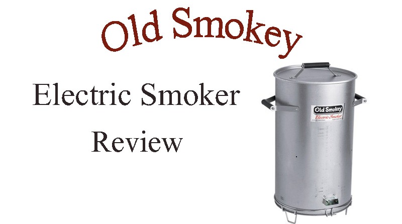 Old Smokey Electric Smoker Review